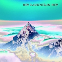 High Chair - Hey Mountain Hey