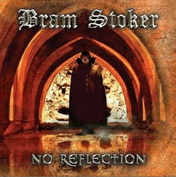 Bram Stoker - No Reflection album cover
