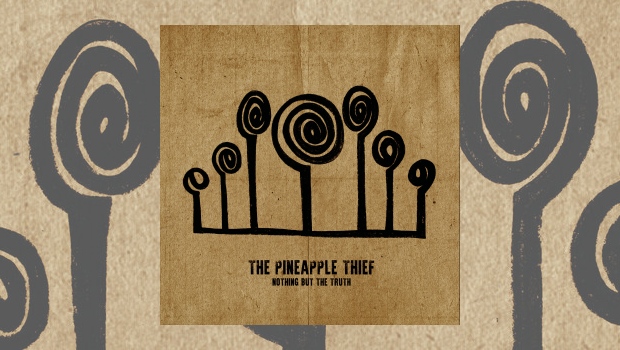 The Pineapple Thief - Nothing But The Truth