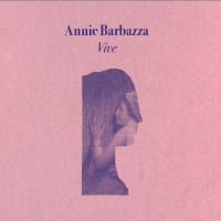Annie Barbazza – Vive