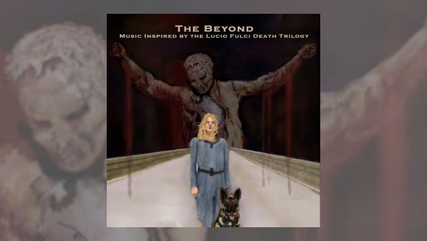 The Beyond - Music Inspired by the Lucio Fulci Death Trilogy