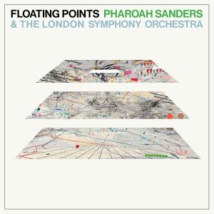Floating Points, Pharoah Sanders, & The London Symphony Orchestra - Promises