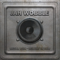 Jah Wobble - Metal Box-Rebuilt In Dub