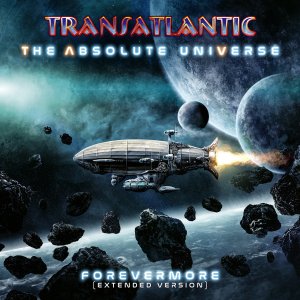 Transatlantic - The Absolute Universe (Forevermore)