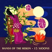 Hands Of The Heron — 13 Moons