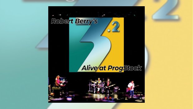 Robert Berry's 3.2 - Alive at ProgStock