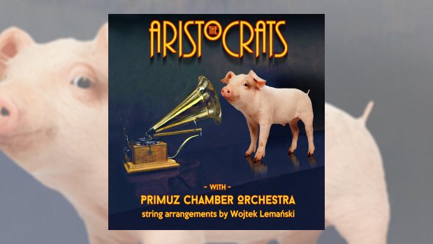 The Aristocrats with Primuz Chamber Orchestra