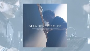 Alex Henry Foster - Standing Under Bright Lights