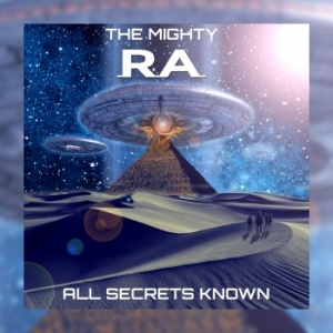 The Mighty Ra - All Secrets Known