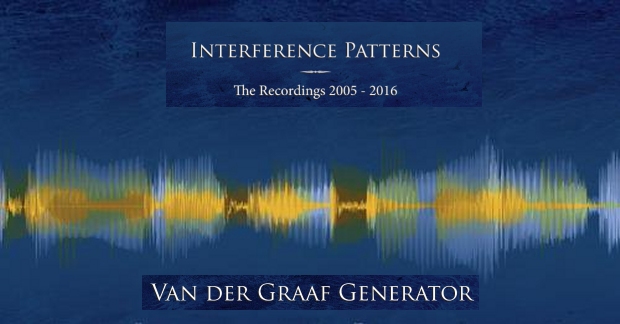 Van Der Graaf Generator: Interference Patterns – The Recordings 2005-2016 (TPA banner)