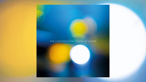 Ali Ferguson - The Contemplative Power of Water