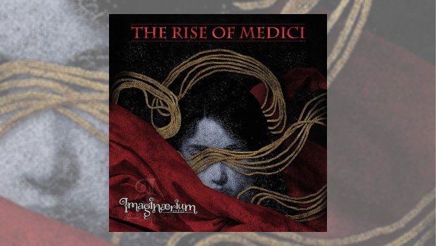 Imaginærium - The Rise of Medici