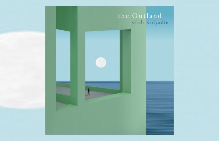 Gleb Kolyadin - The Outland