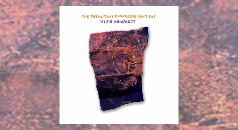 Mike Keneally - The Thing That Knowledge Can't Eat