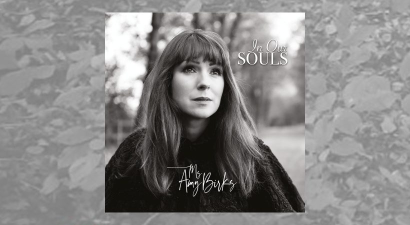 Ms Amy Birks – In Our Souls