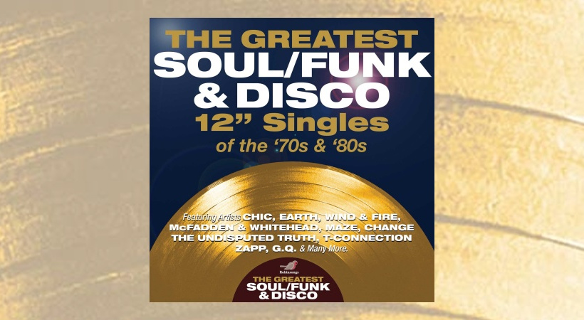Various Artists (VA) – The Greatest Soul/Funk & Disco 12” Singles of the ‘70s & ‘80s