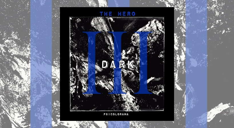 Psicolorama - Dark III_The Hero