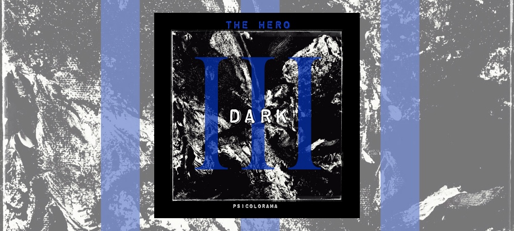 Psicolorama - Dark III_The Hero