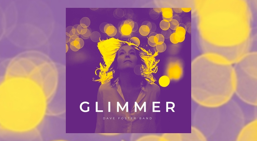 Dave Foster Band - Glimmer