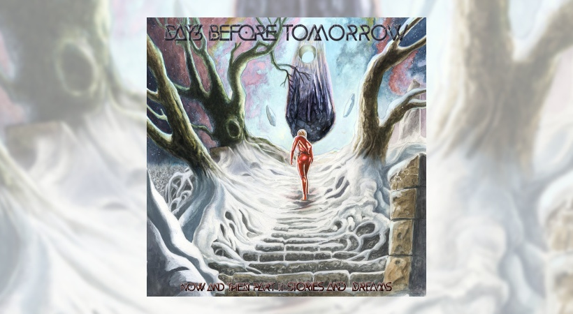 Days Before Tomorrow - Now And Then Part II: Stories And Dreams [EP]