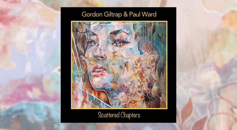 Gordon Giltrap & Paul Ward - Scattered Chapters