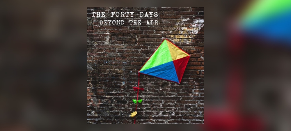 The Forty Days - Beyond The Air