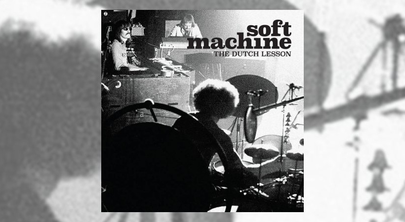 Soft Machine - The Dutch Lesson