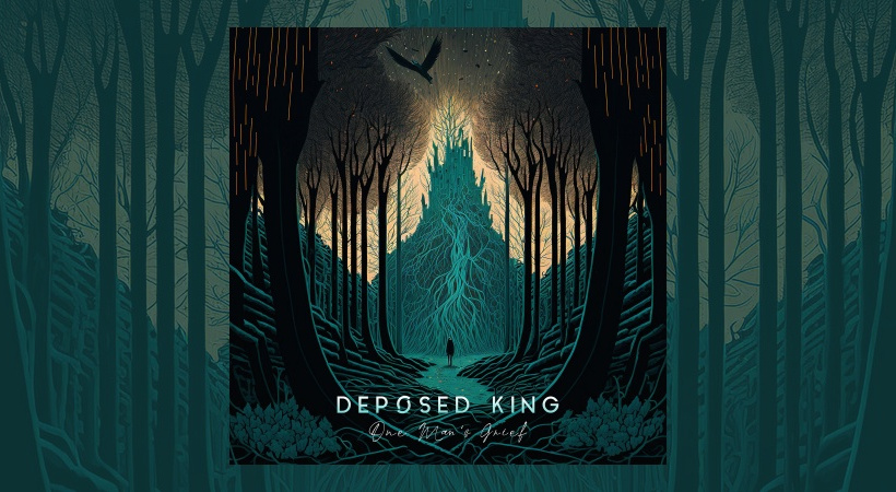 Deposed King – One Man’s Grief