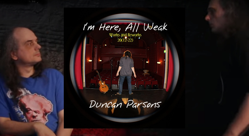 Duncan Parsons - I'm Here, All Weak