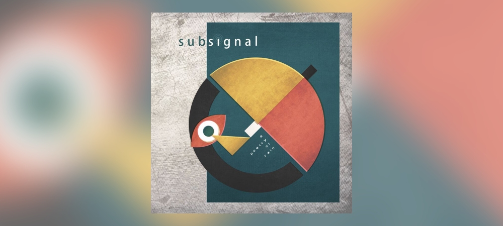 Subsignal - A Poetry Of Rain