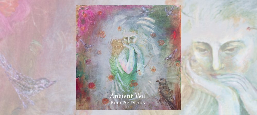 Ancient Veil - Puer Aeternus