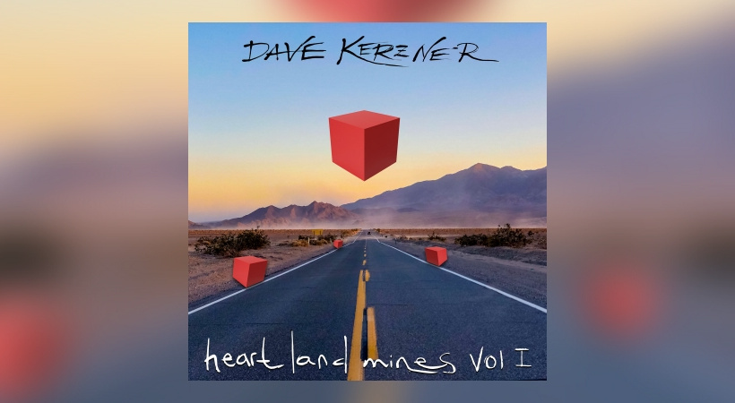 Dave Kerzner – Heart Land Mines Vol. 1