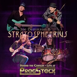 Joe Deninzon & Stratospheerius - Behind The Curtain: Live At Progstock