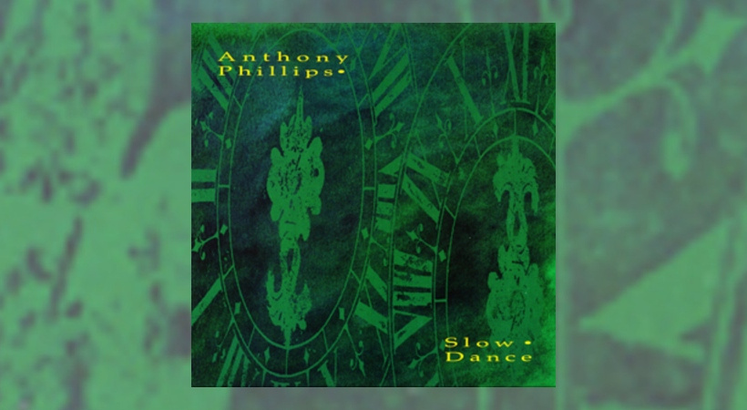 Anthony Phillips – Slow Dance [2 CD Edition]
