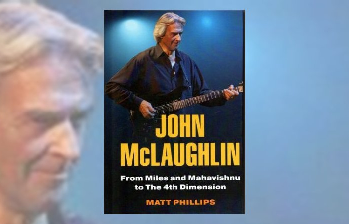 Matt Phillips - John McLaughlin from Miles & Mahavishnu to The 4th Dimension