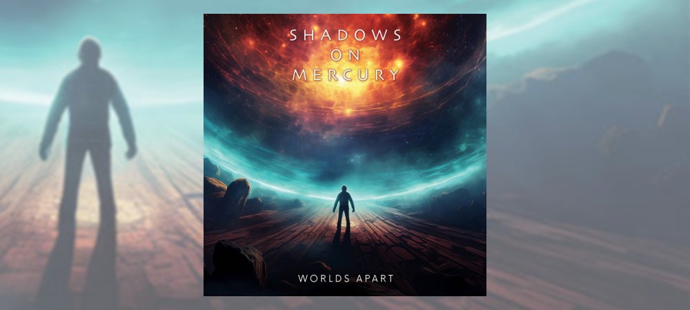 Shadows on Mercury - Worlds Apart