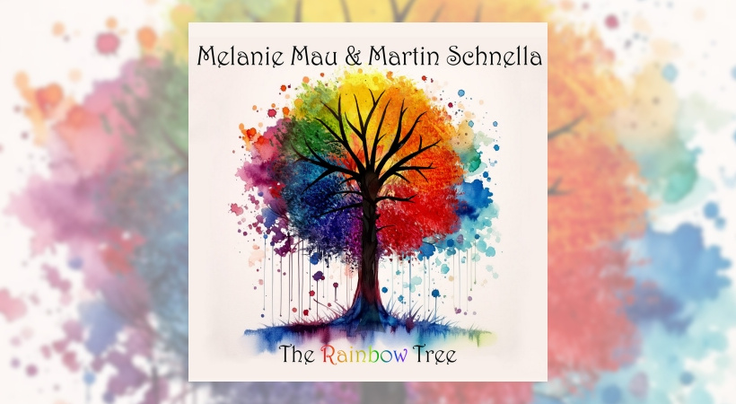 Melanie Mau & Martin Schnella – The Rainbow Tree