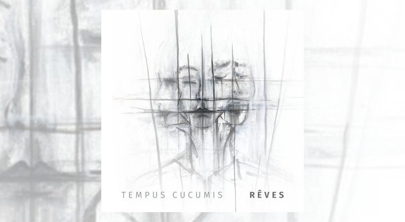 Tempus Cucumis - Rêves