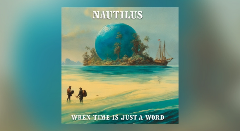 Nautilus - When Time Is Just A Word