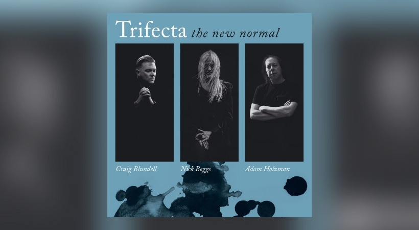 Trifecta – The New Normal