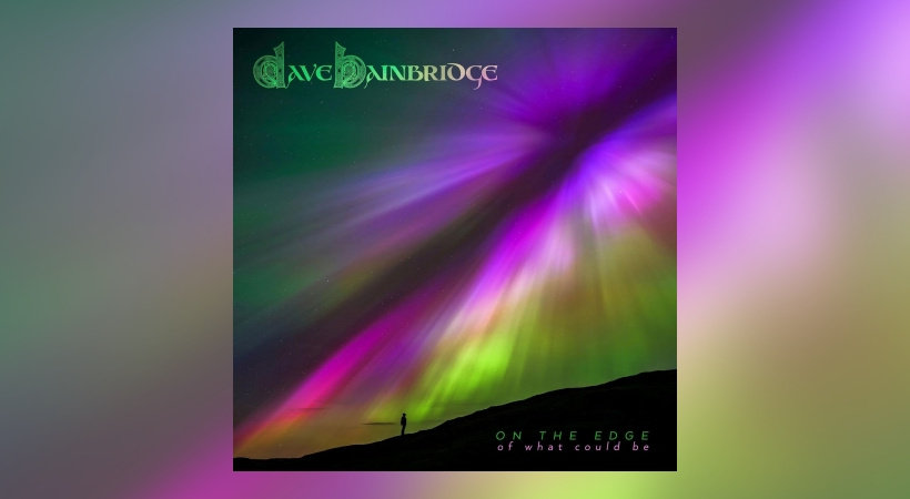 Dave Bainbridge – On The Edge (of what could be)