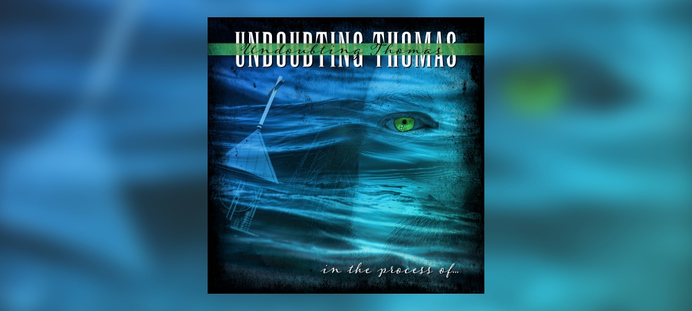 Undoubting Thomas – In The Process Of…