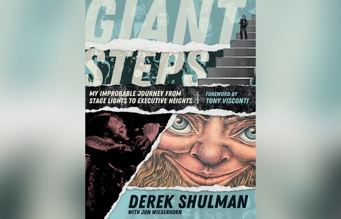 Derek Shulman - Giant Steps: My Improbable Journey From Stage Lights To Executive Heights