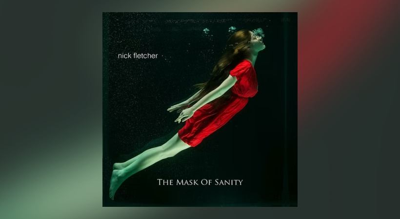 Nick Fletcher - The Mask Of Insanity