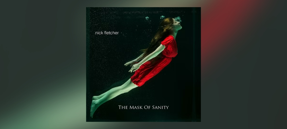 Nick Fletcher - The Mask Of Insanity