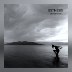 Esthesis – Out Of Step