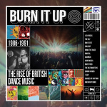 Various Artists – Burn It Up: The Rise Of British Dance Music 1986-1991