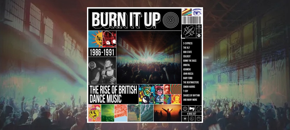 Various Artists – Burn It Up: The Rise Of British Dance Music 1986-1991