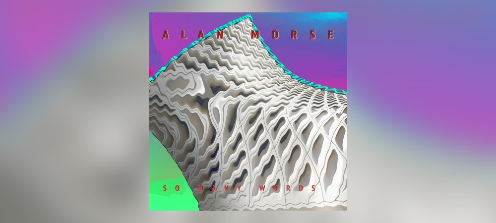 Alan Morse – So Many Words