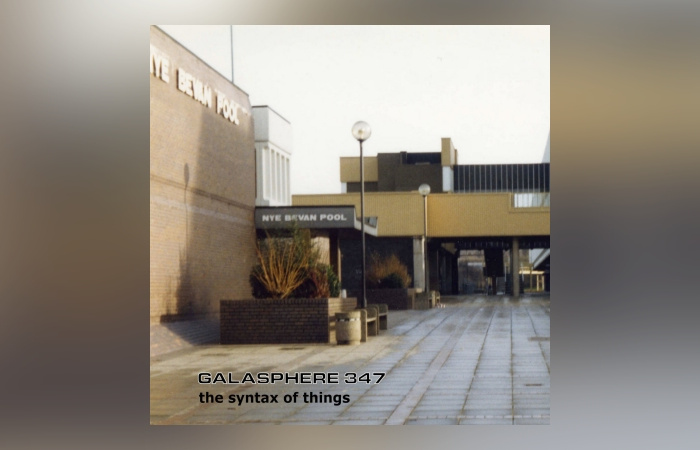 Galasphere 347 - The Syntax Of Things